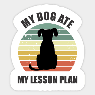 my dog ate my lesson plan Sticker